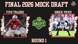 🚨 The FINAL 1st Round Mock Draft  | 5 Trades + Shocking Picks 🚨