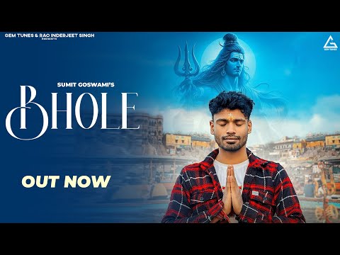 SUMIT GOSWAMI - BHOLE (OFFICIAL VIDEO) | Shiqaari | NEW HARYANVI SONG | SHIVRATRI