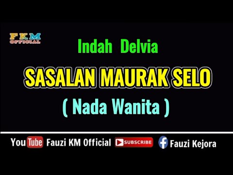 Indah Delvia - SASALAN MAURAK SELO [ Karaoke ] Nada Wanita