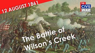 The Battle of Wilson's Creek - USS Cairo Commissioned | The Civil War Week 18