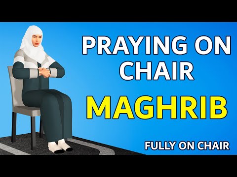 How to Pray Maghrib Fully Sitting on a Chair - Women - Medical Reasons
