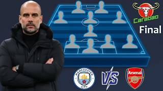 🚨 MAN CITY VS ARSENAL: MAN CITY PREDICTED LINEUP (4-1-3-2) EFL CUP FINAL 25/26