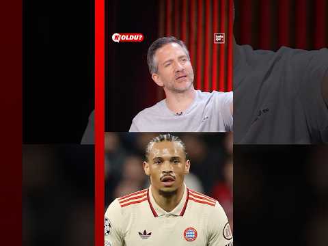 Nebil Evren: Leroy Sane transferi, Fenebahçe için de Galatasaray için de zor görünüyor.