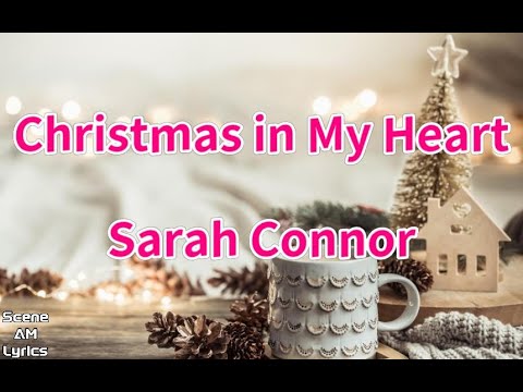 Christmas in My Heart - Sarah Connor (Lyrics)