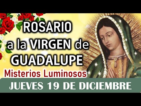 Santo Rosario Corto a la Virgen de Guadalupe, Jueves 19 de Diciembre 2024 ✨Misterios Luminosos✨