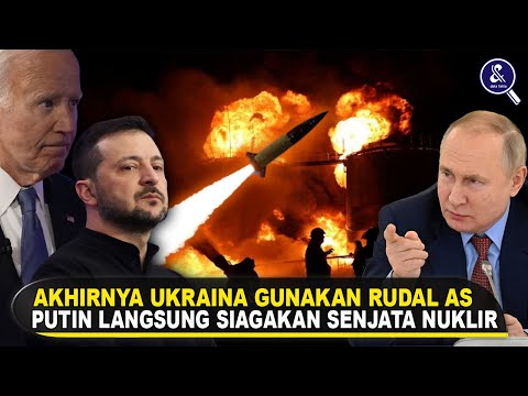 PUTIN SIAP PERANG NUKLIR! Fakta Ukraina Serang Rusia Menggunakan Senjata AS Untuk Pertama Kalinya