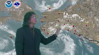June 22, 2026 - Alaska Weather