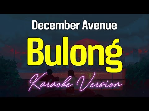 BULONG – December Avenue (KARAOKE Version)