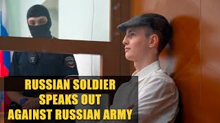 Russian Soldier Risks It All & Exposes The Truth About The Russian Army In Military Court