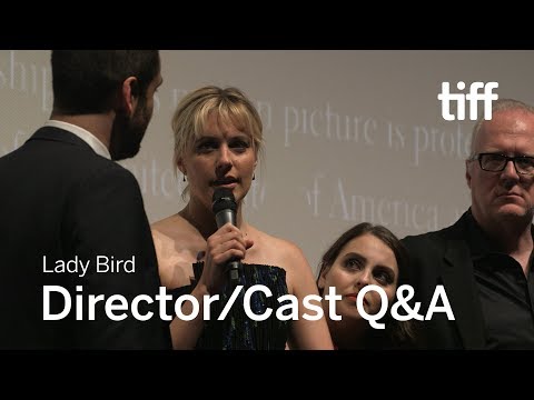 LADY BIRD Director and Cast Q&A | TIFF 2017