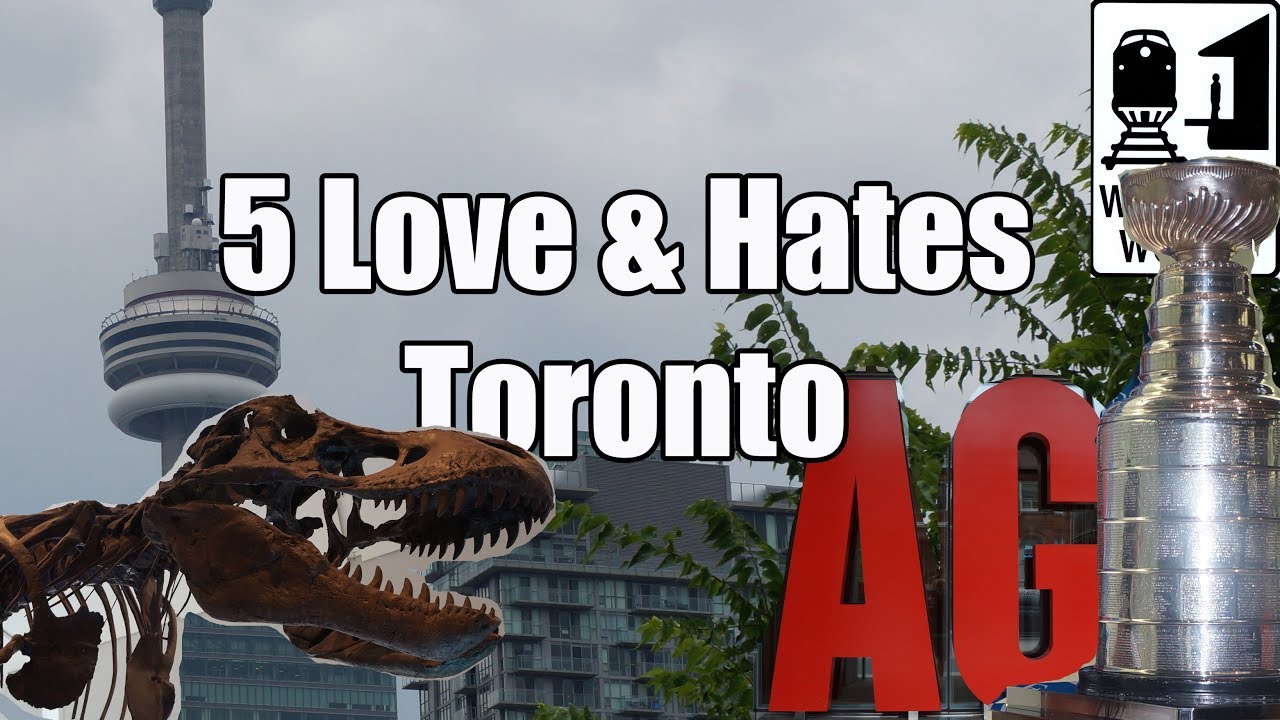 Visit Toronto - 5 Things You Will Love & Hate About Toronto, Canada - Wolters World