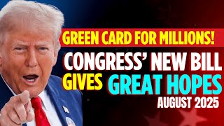 CONGRESS Introduces IMMIGRATION REFORM AUGUST 2025: The BIG Dignity Act Means for You