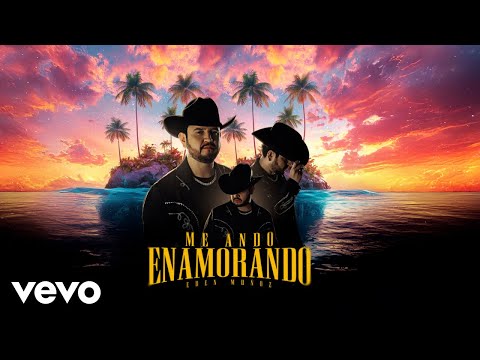 Eden Muñoz - Me Ando Enamorando (Lyric Video)