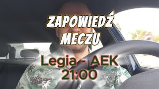 Zapowiedź meczu Legia Warszawa - AEK Larnaka