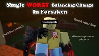 The Single WORST Balancing Change In Forsaken And How To Fix It.