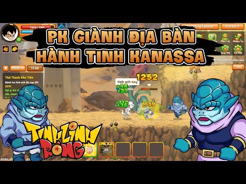 Pk Giành Địa Bàn Trên Hành Tinh Kanassa - Tinh Linh Rồng (Game Ngọc Rồng Mới)