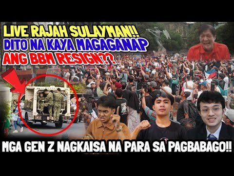 LIVE RAJAH SULAYMAN DITO NA KAYA MAGANAP ANG BBM RERIGN GEN Z NAGKAISA NA KIKO BARZAGA NANAWAGAN NA?
