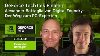 GeForce TechTalk Finale | Alexander Battaglia von @DigitalFoundry: Der Weg zum PC-Experten