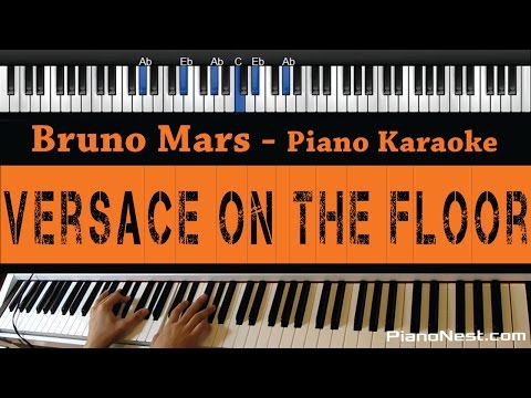 Bruno Mars – Versace On The Floor – Piano Karaoke / Sing Along / Cover with Lyrics