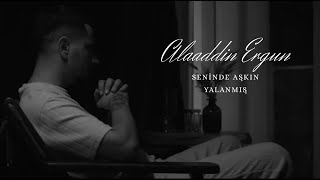 Alaaddin Ergün - Seninde Aşkın Yalanmış