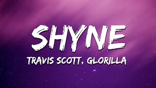 Travis Scott - SHYNE (Lyrics) ft. GloRilla