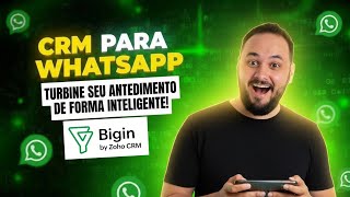 Passo a passo para colocar um CRM profissional no WhatsApp - Zoho Bigin