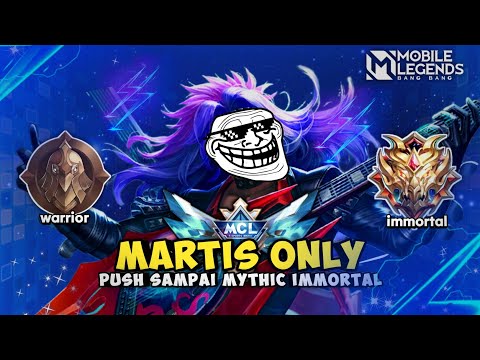 Namatin Mobile Legends tapi Martis Only Sampai Mythic Immortal
