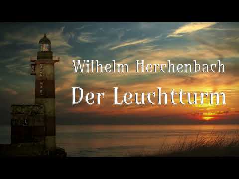 ⚓🌊 Der Leuchtturm • Wilhelm Herchenbach • Märchen • Hörbuch