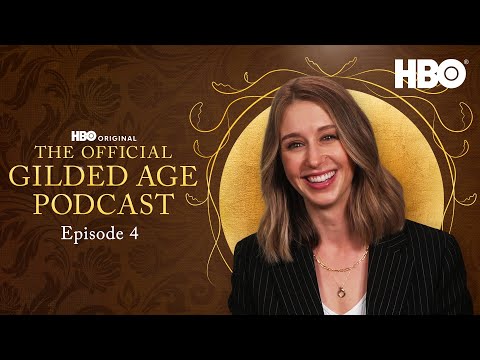 The Official Gilded Age Podcast Season 3 | Episode 4 | HBO