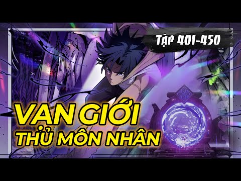[ Truyện Audio ] Vạn Giới Thủ Môn Nhân ||Tập 401 - 450