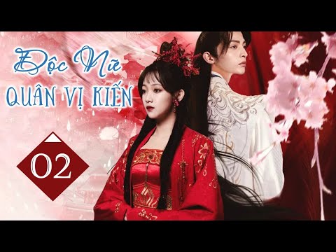 ĐỘC NỮ QUÂN VỊ KIẾN - Tập 02 | Phim Ngôn Tình Cổ Trang Ngọt Ngào Siêu Hot 2022