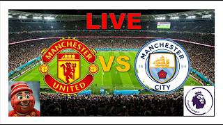 MANCHESTER UNITED VS MANCHESTER CITY II LIVE MATCH II ENGLISH PREMIER LEAGUE II