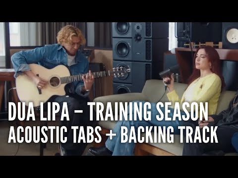 Dua Lipa - Training Season Acoustic Guitar Tabs & Chords & Guitar Backing Track