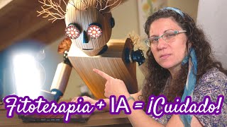 CUIDADO con la Inteligencia artificial y la fitoterapia