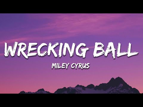 Miley Cyrus - Wrecking Ball (Lyrics)