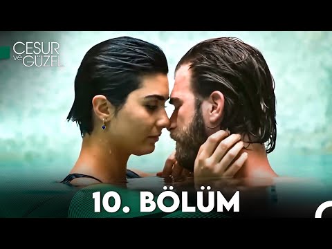 Cesur ve Güzel 10. Bölüm