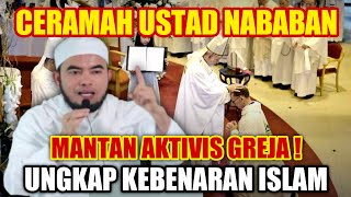 GEHGEEER ~ Ceramah Ustad Nababan Mantan Aktivis Greja, Ungkap Kebenaran Islam !