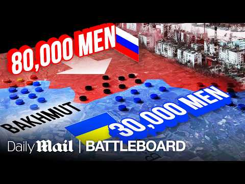 30k Ukrainians vs 80k Russian Troops: The Battle for Bakhmut | Battle Board | Daily Mail