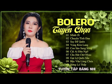 Tuyển Tập Nhạc Bolero Băng Nhi Chọn Lọc Hay Nhất | Nhạc Trữ Tình Rumba