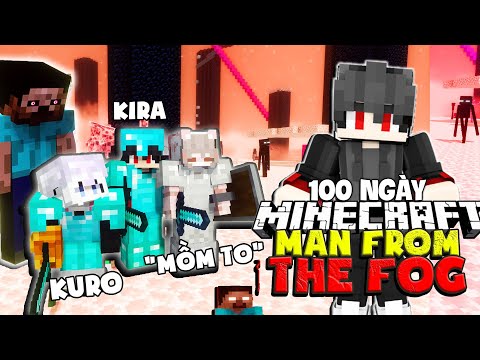 KiraMC Tóm Tắt 100 Ngày Minecraft The Man From The Fog 2.0 Sinh Tồn Cùng KuroMC Và Bạn Nữ Mồm To...