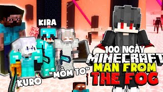 KiraMC Tóm Tắt 100 Ngày Minecraft The Man From The Fog 2.0 Sinh Tồn Cùng KuroMC Và Bạn Nữ Mồm To...