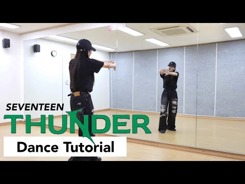 SEVENTEEN (세븐틴) 'THUNDER' Dance Tutorial (Slow & Full Speed) | Yu Kagawa