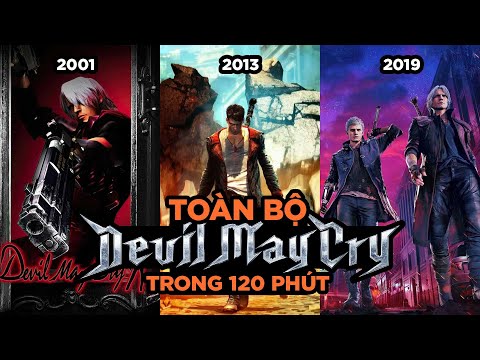 TẤT TẦN TẬT VỀ DEVIL MAY CRY TRONG 120 PHÚT!