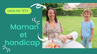 Maman & handicap (Dans ma tête)//En vacances