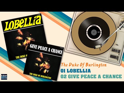 THE DUKE OF BURLINGTON   01 Lobellia   02 Give Peace A Chance Hits From 1970 S 5366