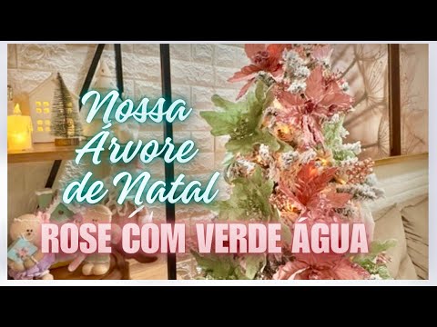 NOSSA ÁRVORE DE NATAL ROSE COM VERDE ÁGUA - FICOU LINDÍSSIMA