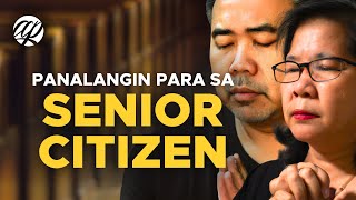 Panalangin para sa SENIOR CITIZEN • Tagalog Prayer