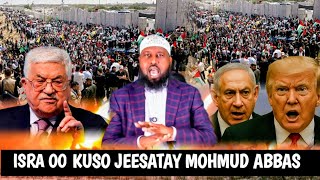 WAAW: ISRA OO KUSO JEESATAY JAJUUSKEDII MAXAMUD AABAS; NTNYAH0 O XABSI UU SII SOCDO; XM4AS OO GUBTAY
