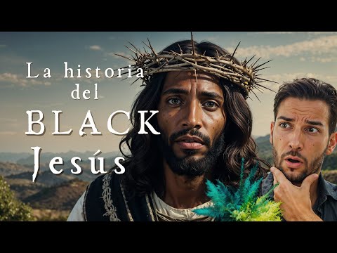 BLACK JESÚS: ¿Y si Jesús fue NEGRO?