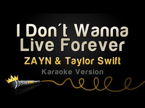 ZAYN & Taylor Swift – I Don’t Wanna Live Forever (Karaoke Version)